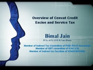 Overview of Cenvat Credit Excise and Service Tax