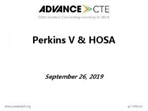 Perkins V HOSA September 26 2019 Strengthening Career