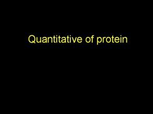 Quantitative of protein Methods of Quantitative of protein