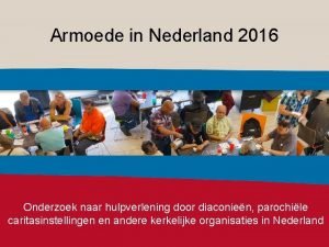 Armoede in Nederland 2016 Onderzoek naar hulpverlening door