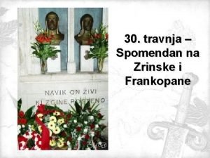 30 travnja Spomendan na Zrinske i Frankopane Otpor