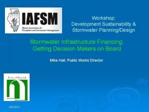 Workshop Development Sustainability Stormwater PlanningDesign Stormwater Infrastructure Financing