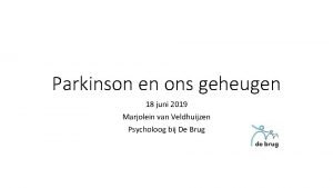 Parkinson en ons geheugen 18 juni 2019 Marjolein