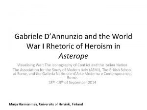 Gabriele DAnnunzio and the World War I Rhetoric