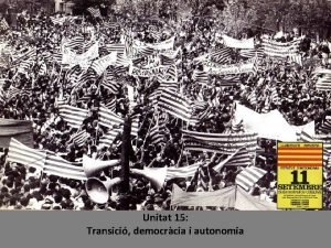 Unitat 15 Transici democrcia i autonomia Mort Franco