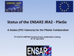 Status of the ENSAR 2 JRA 2 PSe