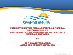 PRESENTATION OF THE ANNUAL REPORTS AND FINANCIAL PERFOMANCE