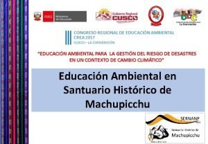 Educacin Ambiental en Santuario Histrico de Machupicchu PROGRAMA
