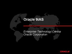 Oracle 9 i AS Enterprise Technology Centre Oracle