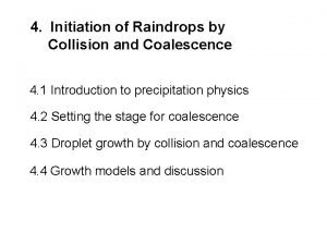 4 Initiation of Raindrops by Collision and Coalescence