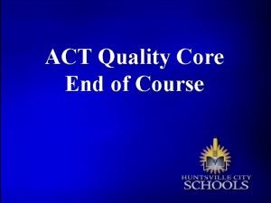 Act quality core