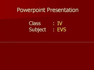 Evs ppt for class 4
