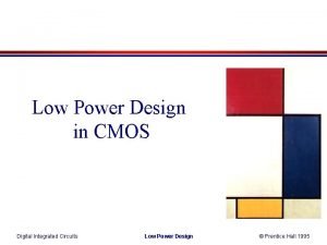 Low Power Design in CMOS Digital Integrated Circuits