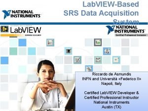 Lab VIEWBased SRS Data Acquisition System Riccardo de