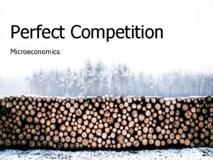 Perfect Competition Microeconomics What is Marketing Principles of