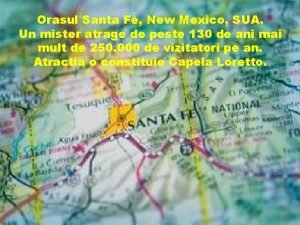 Orasul Santa F New Mexico SUA Un mister