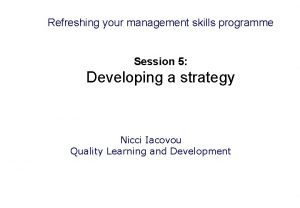 Refreshing your management skills programme Session 5 Developing