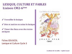 LEXIQUE CULTURE ET FABLES Liaison CM 2 6me