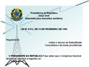 Presidncia da Repblica Casa Civil Subchefia para Assuntos