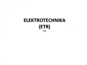 ELEKTROTECHNIKA ETR T 1 A Historick vvoj elektrotechniky