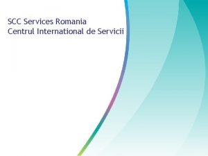 Scc services romania