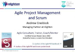 Agile Project Management and Scrum Andrew Craddock Managing