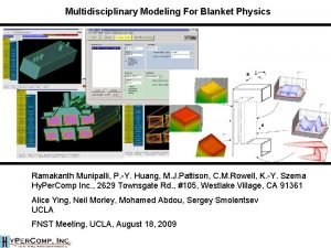 Multidisciplinary Modeling For Blanket Physics Ramakanth Munipalli P