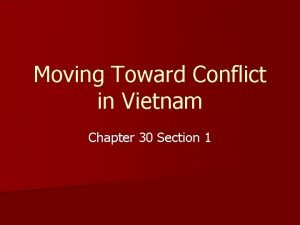 Chapter 30 section 1 moving toward conflict