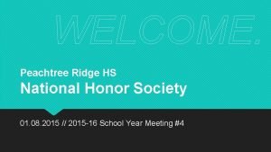 WELCOME Peachtree Ridge HS National Honor Society 01