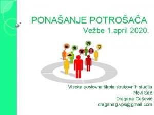 PONAANJE POTROAA Vebe 1 april 2020 Visoka poslovna