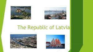 Republic of latvia