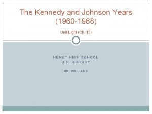 The Kennedy and Johnson Years 1960 1968 Unit