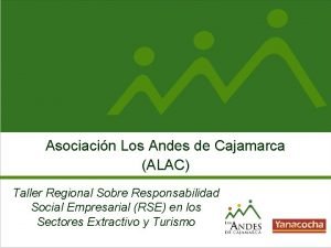 Asociacin Los Andes de Cajamarca ALAC Taller Regional