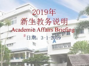 2019 Academic Affairs Briefing 3 1 2019 Academic