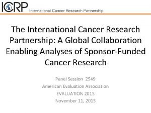 International cancer research partnership