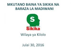 MKUTANO BAINA YA SIKIKA NA BARAZA LA MADIWANI