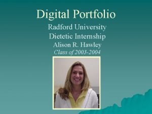 Digital Portfolio Radford University Dietetic Internship Alison R