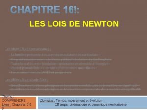 LES LOIS DE NEWTON Les objectifs de connaissance