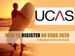 HOW TO REGISTER ON UCAS 2020 A Student