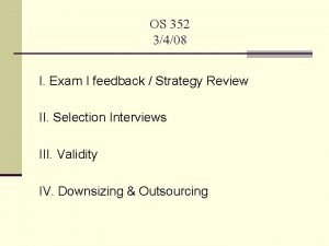 OS 352 3408 I Exam I feedback Strategy