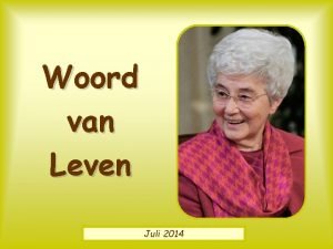 Woord van Leven Juli 2014 Ik verzeker het