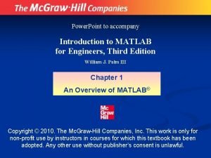 Power Point to accompany Introduction to MATLAB for