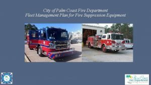 City of Palm Coast Fire Department Fleet Management