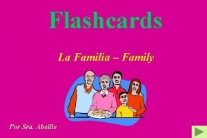 Flashcards La Familia Family Por Sra Abeille La