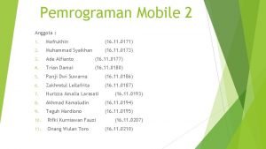 Pemrograman Mobile 2 Anggota 1 Mafrukhin 16 11