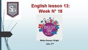 English lesson 13 Week N 18 Matas Donoso