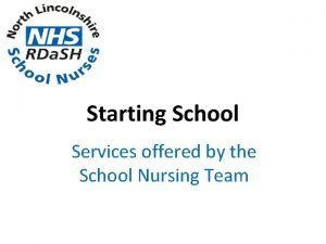 Starting School Services offered by the School Nursing
