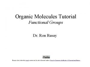 Organic Molecules Tutorial Functional Groups Dr Ron Rusay