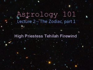 Astrology 101 Lecture 2 The Zodiac part 1