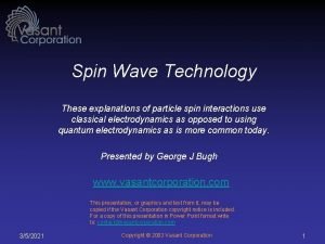 Spin Wave Technology These explanations of particle spin